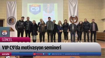 VIP C9&rsquo;da motivasyon semineri