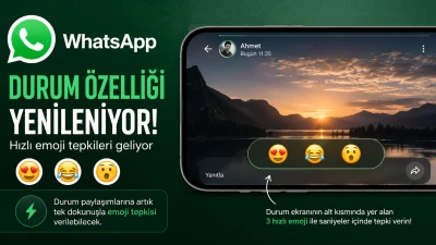 WhatsApp Yenileniyor: Hızlı Emoji Tepkileri Geliyor