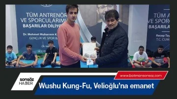 Wushu Kung-Fu, Velioğlu&rsquo;na emanet