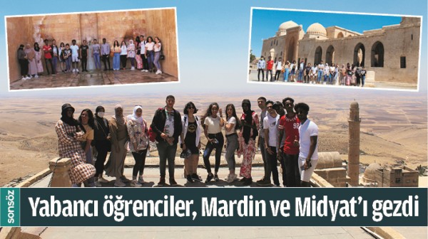 YABANCI &Ouml;ĞRENCİLER, MARDİN VE MİDYAT&rsquo;I GEZDİ