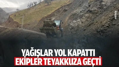 Yağışlar yol kapattı, ekipler teyakkuza ge&ccedil;ti
