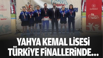 Yahya Kemal Lisesi, T&uuml;rkiye finallerinde&hellip;