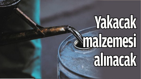 YAKACAK MALZEMESİ ALINACAK