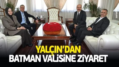 Yal&ccedil;ın&rsquo;dan Batman Valisine ziyaret