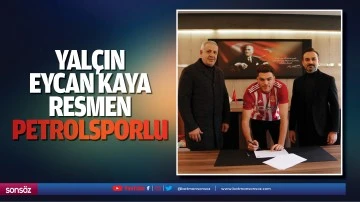Yal&ccedil;ın Eycan Kaya resmen Petrolsporlu