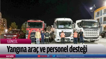 Yangına ara&ccedil; ve personel desteği