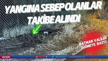 Yangına sebep olanlar takibe alındı