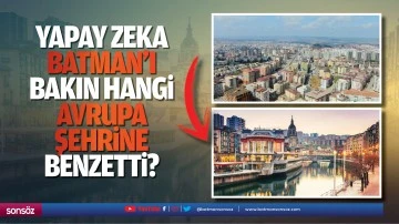 Yapay zeka Batman&rsquo;ı bakın hangi Avrupa şehrine benzetti?