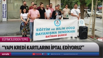  &ldquo;Yapı Kredi Kartlarını iptal ediyoruz&rdquo;