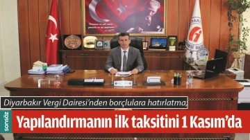 YAPILANDIRMANIN İLK TAKSİTİNİ 1 KASIM&rsquo;DA