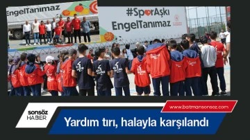 Yardım tırı, halayla karşılandı