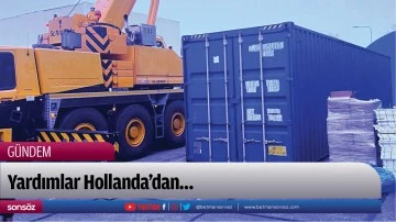 Yardımlar Hollanda&rsquo;dan&hellip;