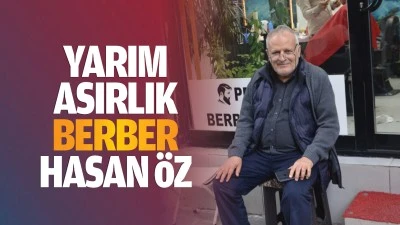 Yarım asırlık berber Hasan &Ouml;z
