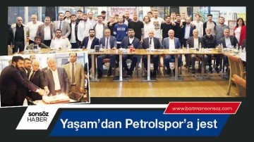 Yaşam&rsquo;dan Petrolspor&rsquo;a jest