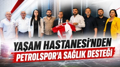 Yaşam Hastanesi'nden Petrolspor'a sağlık desteği
