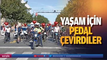 Yaşam i&ccedil;in pedal &ccedil;evirdiler
