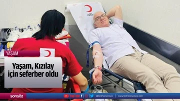 Yaşam, Kızılay i&ccedil;in seferber oldu