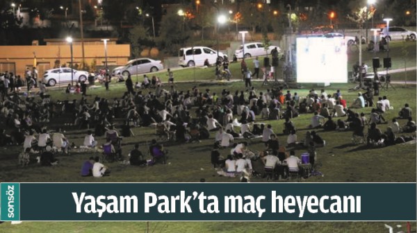 YAŞAM PARK&rsquo;TA MA&Ccedil; HEYECANI