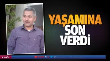 Yaşamına son verdi