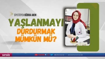 Yaşlanmayı durdurmak m&uuml;mk&uuml;n m&uuml;?