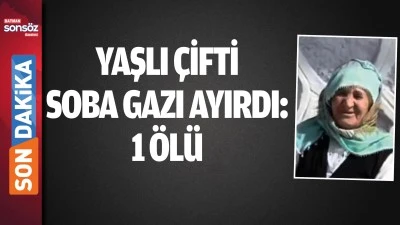 Yaşlı &ccedil;ifti soba gazı ayırdı: 1 &ouml;l&uuml;