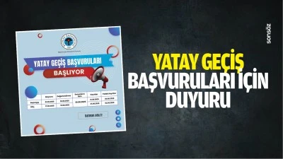 Yatay ge&ccedil;iş başvuruları i&ccedil;in duyuru&hellip;
