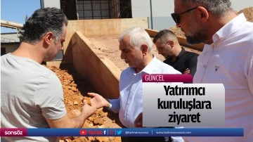 Yatırımcı kuruluşlara ziyaret