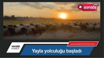 Yayla yolculuğu başladı
