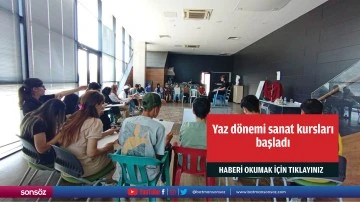 Yaz d&ouml;nemi sanat kursları başladı