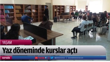 Yaz d&ouml;neminde kurslar a&ccedil;tı
