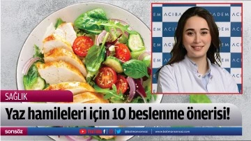 Yaz hamileleri i&ccedil;in 10 beslenme &ouml;nerisi!
