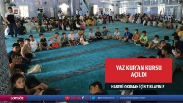 Yaz Kur'an kursu a&ccedil;ıldı