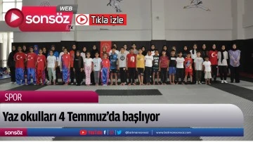 Yaz okulları 4 Temmuz&rsquo;da başlıyor