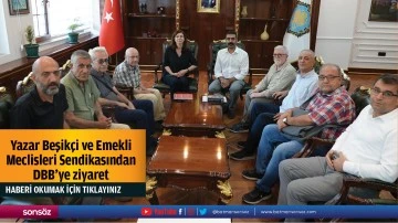 Yazar Beşik&ccedil;i ve Emekli Meclisleri Sendikasından DBB&rsquo;ye ziyaret