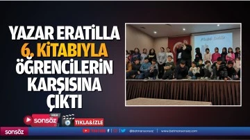 Yazar Eratilla, 6. kitabıyla &ouml;ğrencilerin karşısına &ccedil;ıktı