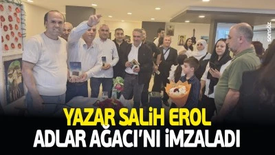 Yazar Salih Erol, Adlar Ağacı&rsquo;nı imzaladı