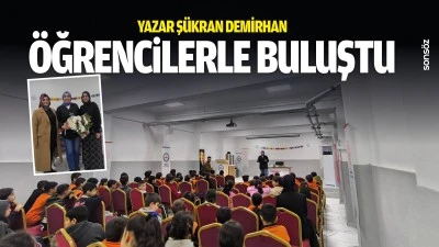 Yazar Ş&uuml;kran Demirhan, &ouml;ğrencilerle buluştu