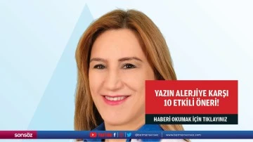 Yazın alerjiye karşı 10 etkili &ouml;neri!