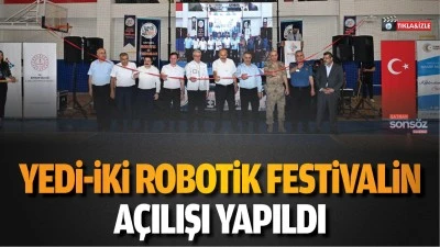 Yedi-İki Robotik Festivalin a&ccedil;ılışı yapıldı