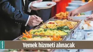 YEMEK HİZMETİ ALINACAK