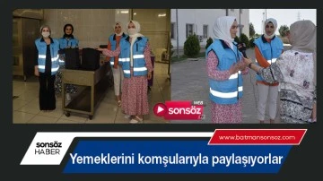 Yemeklerini komşularıyla paylaşıyorlar