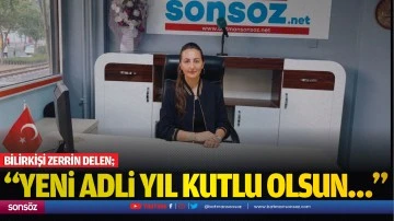 &ldquo;Yeni adli yıl kutlu olsun&hellip;&rdquo;