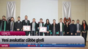 Yeni avukatlar c&uuml;bbe giydi