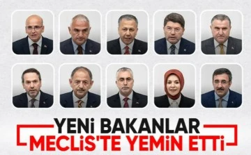 YENİ BAKANLAR YEMİN ETTİ