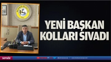 Yeni başkan kolları sıvadı