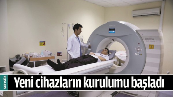 YENİ CİHAZLARIN KURULUMU BAŞLADI