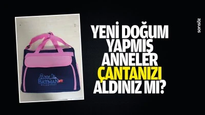 Yeni doğum yapmış anneler &ccedil;antanızı aldınız mı?