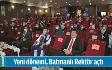 YENİ D&Ouml;NEMİ, BATMANLI REKT&Ouml;R A&Ccedil;TI