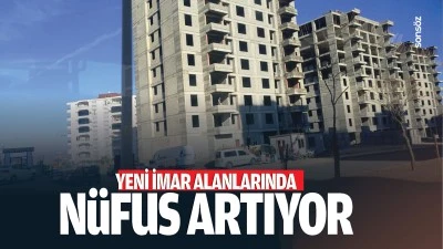 Yeni imar alanlarında n&uuml;fus artıyor