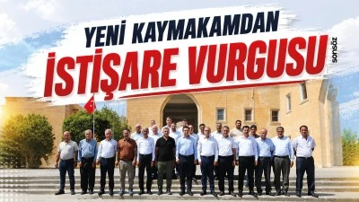 Yeni kaymakamdan istişare vurgusu